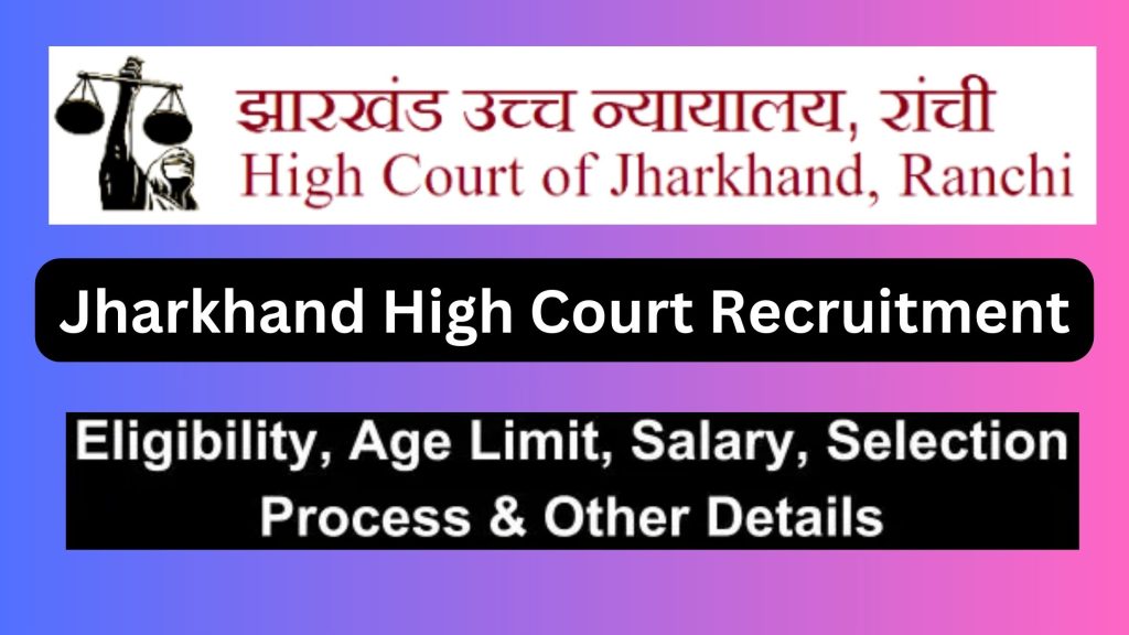 Jharkhand High Court Assistant/Clerk Vacancy 2024 [410 Post ...